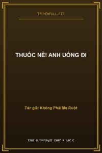 Thuốc Nè! Anh Uống Đi
