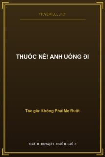 Thuốc Nè! Anh Uống Đi