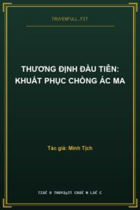 Thương Định Đầu Tiên: Khuất Phục Chồng Ác Ma