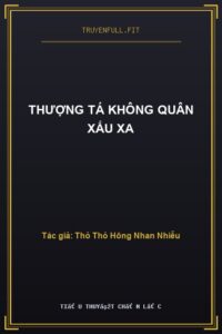 Thượng Tá Không Quân Xấu Xa