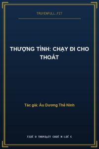 Thượng Tình: Chạy Đi Cho Thoát