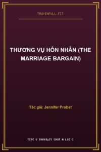 Thương Vụ Hôn Nhân (The Marriage Bargain)