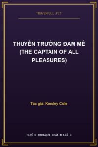 Thuyền Trưởng Đam Mê (The Captain Of All Pleasures)