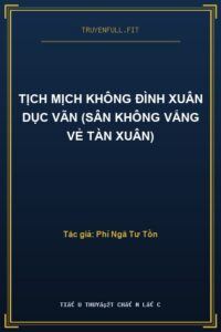Tịch Mịch Không Đình Xuân Dục Vãn (Sân Không Vắng Vẻ Tàn Xuân)