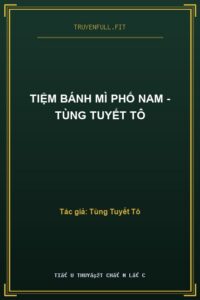 Tiệm Bánh Mì Phố Nam – Tùng Tuyết Tô