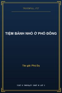 Tiệm Bánh Nhỏ Ở Phố Đông