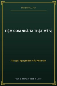 Tiệm Cơm Nhà Ta Thật Mỹ Vị