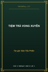 Tiệm Trà Vong Xuyên