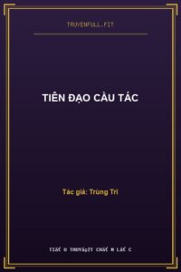 Tiên Đạo Cầu Tác