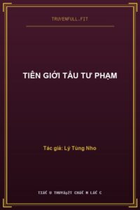 Tiên Giới Tẩu Tư Phạm