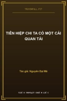 Tiên Hiệp Chi Ta Có Một Cái Quan Tài
