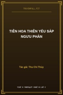 Tiên Hoa Thiên Yếu Sáp Ngưu Phẩn