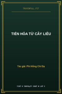 Tiến Hóa Từ Cây Liễu