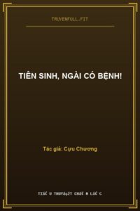 Tiên Sinh, Ngài Có Bệnh!