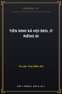 Tiên Sinh Xã Hội Đen, Ở Riêng Đi
