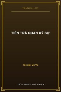 Tiên Trà Quan Ký Sự