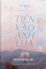 Tiến Vào Ánh Lửa – Tứ Nghi