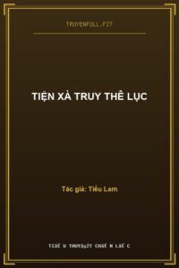 Tiện Xà Truy Thê Lục