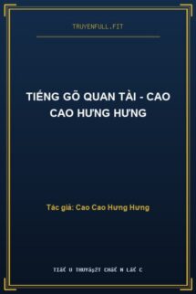 Tiếng Gõ Quan Tài – Cao Cao Hưng Hưng