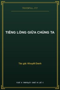 Tiếng Lòng Giữa Chúng Ta