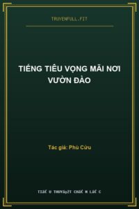Tiếng Tiêu Vọng Mãi Nơi Vườn Đào
