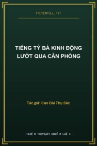 Tiếng Tỳ Bà Kinh Động Lướt Qua Căn Phòng