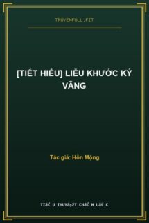 [Tiết Hiểu] Liễu Khước Ký Vãng