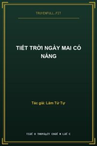Tiết Trời Ngày Mai Có Nắng