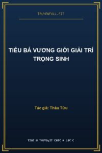 Tiểu Bá Vương Giới Giải Trí Trọng Sinh