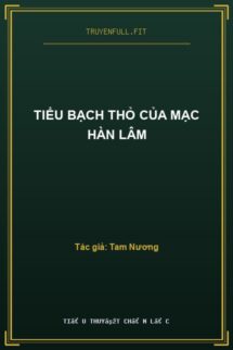 Tiểu Bạch Thỏ Của Mạc Hàn Lâm