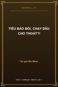 Tiểu Bảo Bối, Chạy Đâu Cho Thoát?!