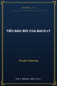 Tiểu Bảo Bối Của Bạch Ly
