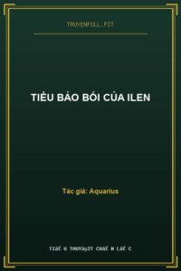 Tiểu Bảo Bối Của ILEN