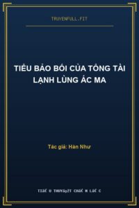 Tiểu Bảo Bối Của Tổng Tài Lạnh Lùng Ác Ma