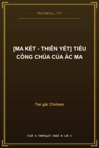 [Ma Kết – Thiên Yết] Tiểu Công Chúa Của Ác Ma