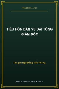 Tiểu Hỗn Đản Vs Đại Tổng Giám Đốc