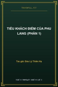 Tiểu Khách Điếm Của Phu Lang (Phần 1)