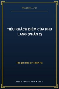 Tiểu Khách Điếm Của Phu Lang (Phần 2)