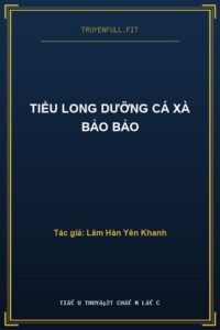 Tiểu Long Dưỡng Cá Xà Bảo Bảo