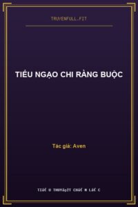 Tiếu Ngạo Chi Ràng Buộc