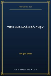 Tiểu Nha Hoàn Bỏ Chạy