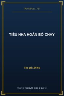 Tiểu Nha Hoàn Bỏ Chạy