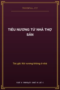 Tiểu Nương Tử Nhà Thợ Săn