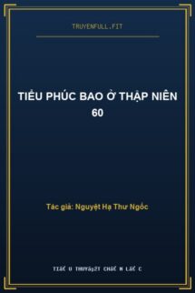 Tiểu Phúc Bao Ở Thập Niên 60