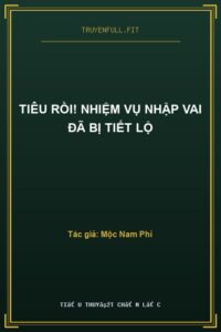 Tiêu Rồi! Nhiệm Vụ Nhập Vai Đã Bị Tiết Lộ