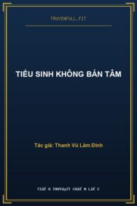 Tiểu Sinh Không Bán Tâm