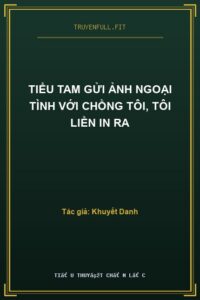 Tiểu Tam Gửi Ảnh Ngoại Tình Với Chồng Tôi, Tôi Liền In Ra