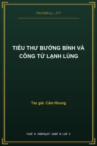 Tiểu Thư Bướng Bỉnh Và Công Tử Lạnh Lùng