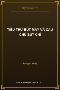Tiểu Thư Bút Máy Và Cậu Chủ Bút Chì