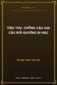 Tiểu Thụ, Chồng Cậu Gọi Cậu Rời Giường Đi Học